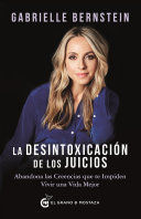 LA DESINTOXICACION DE LOS JUICIOS