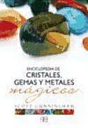 ENCICLOPEDIA DE LOS CRISTALES, GEMAS Y METALES MAGICOS