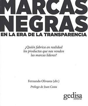 MARCAS NEGRAS : EN LA ERA DE LA TRANSPARENCIA