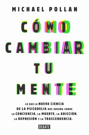 CÓMO CAMBIAR TU MENTE / HOW TO CHANGE YOUR MIND