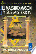 EL MAESTRO MASON Y SUS MISTERIOS