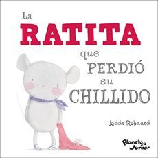 LA RATITA QUE PERDIO SU CHILLIDO