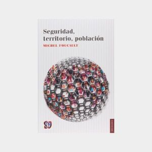 SEGURIDAD, TERRITORIO, POBLACIÓN