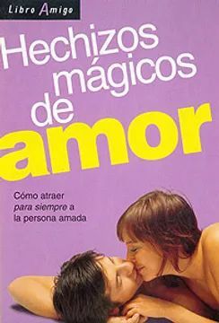 HECHIZOS MAGICOS DE AMOR