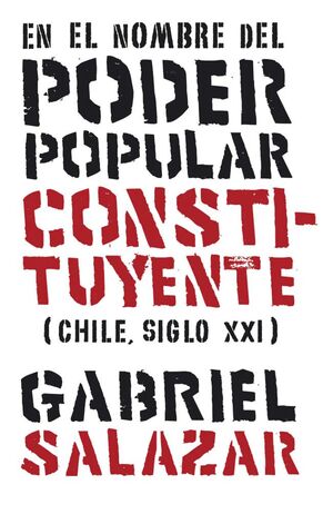 EN EL NOMBRE DEL PODER POPULAR CONSTITUYENTE (CHILE, SIGLO XIX)