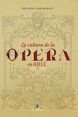 LA CULTURA DE LA ÓPERA EN CHILE