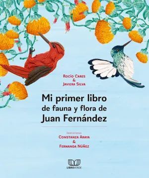 MI PRIMER LIBRO DE FAUNA Y FLORA DE JUAN FERNANDEZ