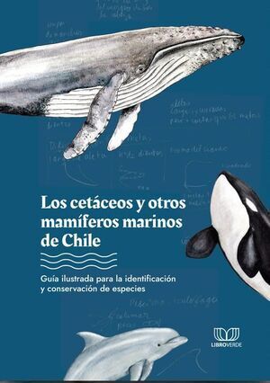 LOS CETÁCEOS Y OTROS MAMÍFEROS MARINOS DE CHILE