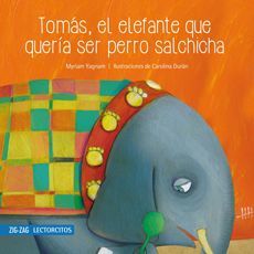 TOMÁS, EL ELEFANTE QUE QUERÍA SER PERRO SALCHICHA