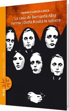 LA CASA DE BERNARDA ALBA - YERMA - DOÑA ROSITA