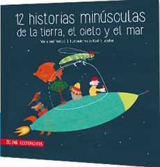 12 HISTORIAS MINUSCULAS DE LA TIERRA EL CIELO Y EL MAR