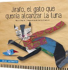 JIRAFO, EL GATO QUE QUERIA ALCANZAR LA LUNA