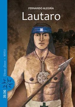 LAUTARO, JOVEN LIBERTADOR DE ARAUCO
