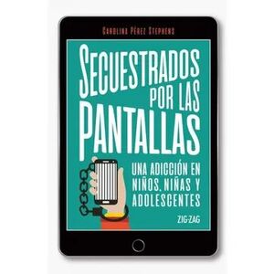 SECUESTRADOS POR LAS PANTALLAS