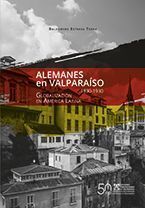 ALEMANES EN VALPARAISO 1830 - 1930