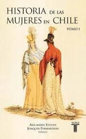 HISTORIA DE LAS MUJERES EN CHILE TOMO 1