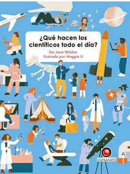 ¿QUÉ HACEN LOS CIENTÍFICOS TODO EL DÍA?