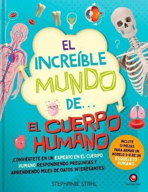 EL INCREÍBLE MUNDO DE... EL CUERPO HUMANO