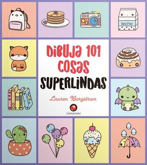 DIBUJA 101 COSAS SUPERLINDAS