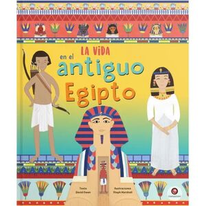 LA VIDA EN: EL ATIGUO EGIPTO