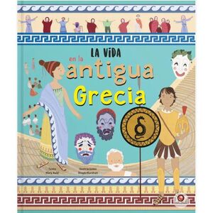 LA VIDA EN: LA ANTIGUA GRECIA