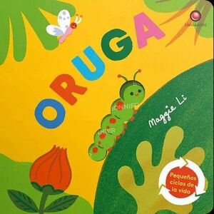PEQUEÑOS CICLOS DE VIDA - ORUGA