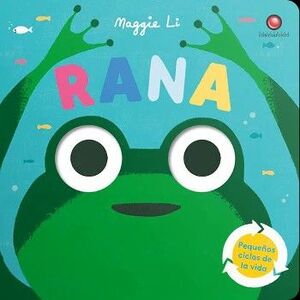 PEQUEÑOS CICLOS DE VIDA - RANA