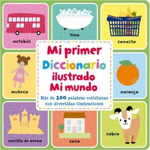 MI PRIMER LIBRO DICCIONARIO ILUSTRADO MI MUNDO ¿