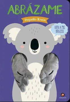 ABRÁZAME. PEQUEÑO KOALA