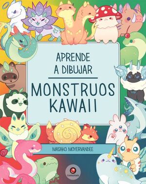 APRENDE A DIBUJAR MONSTRUOS KAWAII