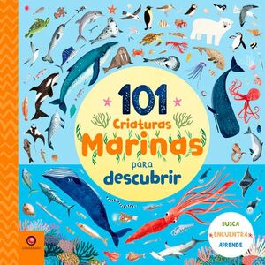 101 CRIATURAS MARINAS PARA DESCUBRIR