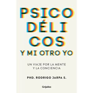 PSICODELICOS Y MI OTRO YO