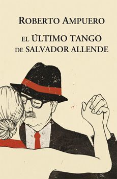 EL ULTIMO TANGO DE SALVADOR ALLENDE