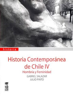 HISTORIA CONTEMPORÁNEA DE CHILE, IV HOMBRÍA Y FEMINIDAD