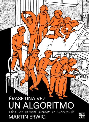 ÉRASE UNA VEZ UN ALGORITMO
