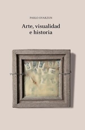 ARTE, VISUALIDAD E HISTORIA