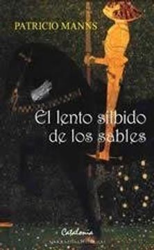 EL LENTO SILBIDO DE LOS SABLES