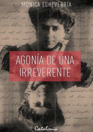 AGONIA DE UNA IRREVERENTE