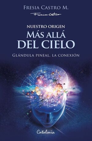 NUESTRO ORIGEN: MÁS ALLÁ DEL CIELO