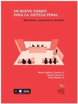 UN NUEVO TIEMPO PARA LA JUSTICIA PENAL