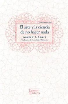 EL ARTE Y LA CIENCIA DE NO HACER NADA