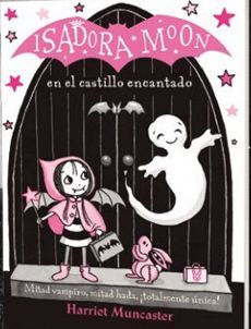 ISADORA MOON EN EL CASTILLO ENCANTADO