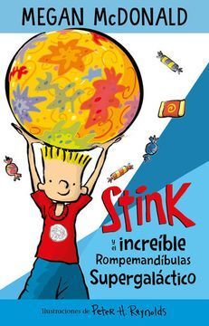 STINK Y EL INCREÍBLE ROMPEMANDÍBULAS SUPERGALÁCTICOS