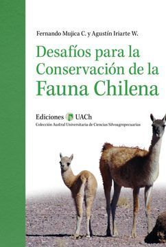 DESAFIOS PARA LA CONSERVACION DE LA FAUNA CHILENA