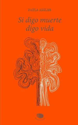 SI DIGO MUERTE DIGO VIDA
