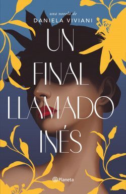 UN FINAL LLAMADO INÉS