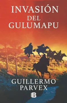 INVASIÓN DEL GULUMAPU