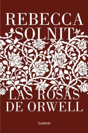 LAS ROSAS DE ORWELL