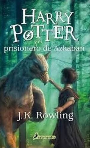 HARRY POTTER Y EL PRISIONERO DE AZKABAN