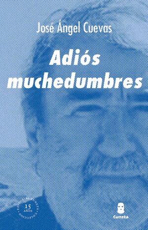 ADIOS MUCHEDUMBRES